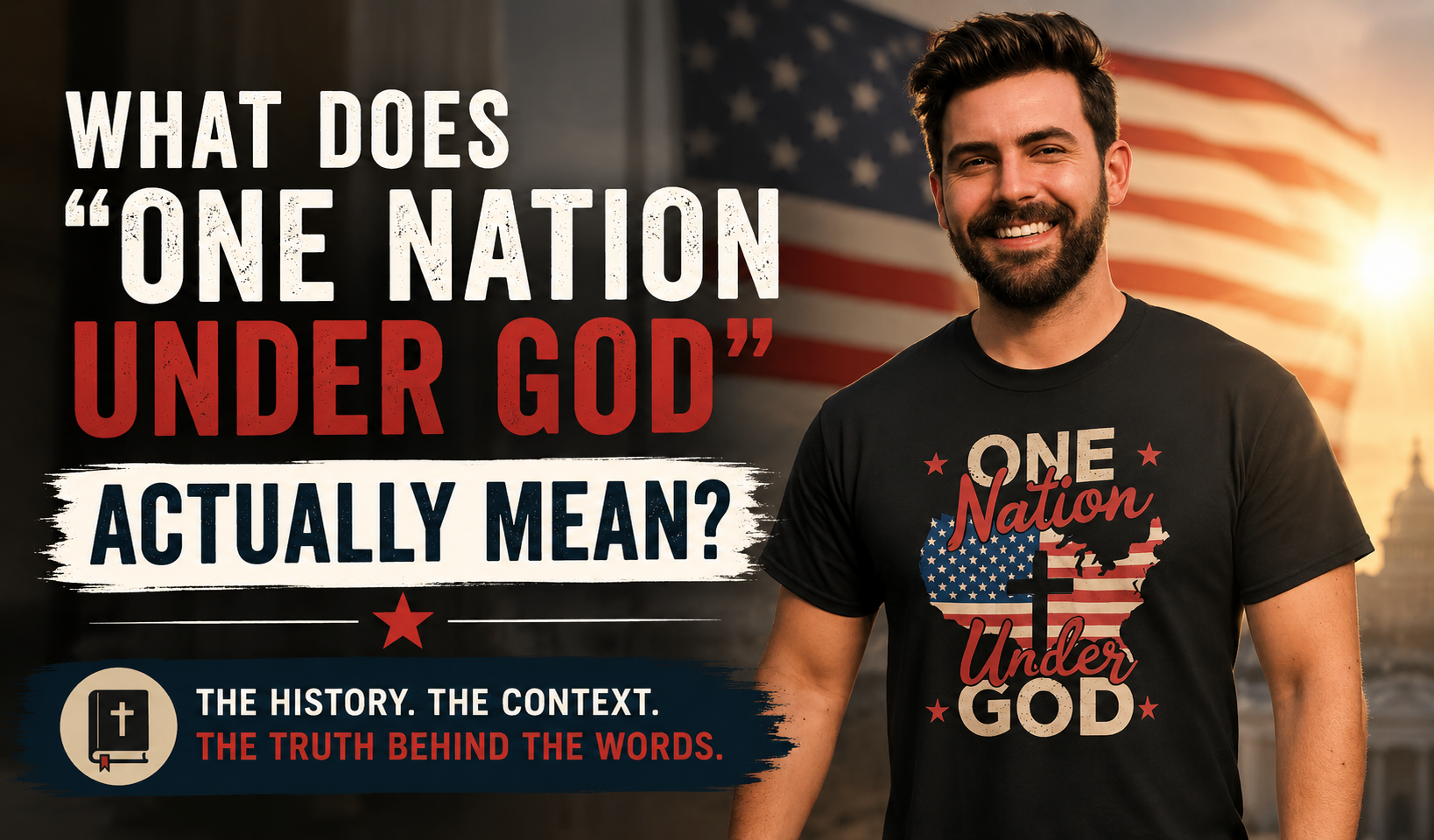What Does 'One Nation Under God' Actually Mean?