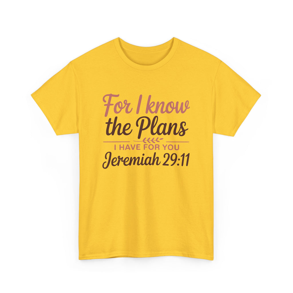 Jeremiah 29:11 Shirt — For I Know the Plans