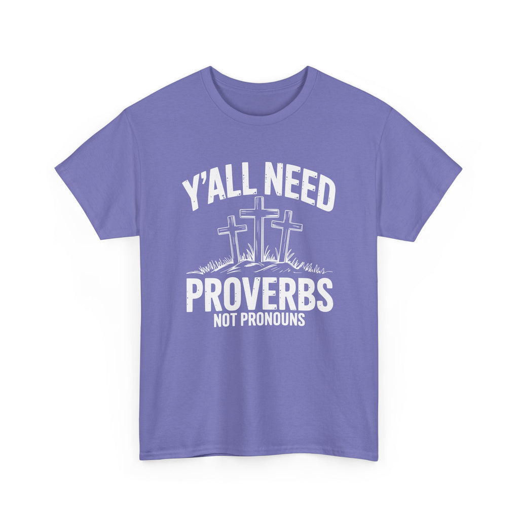 yall need proverbs not pronouns tshirt