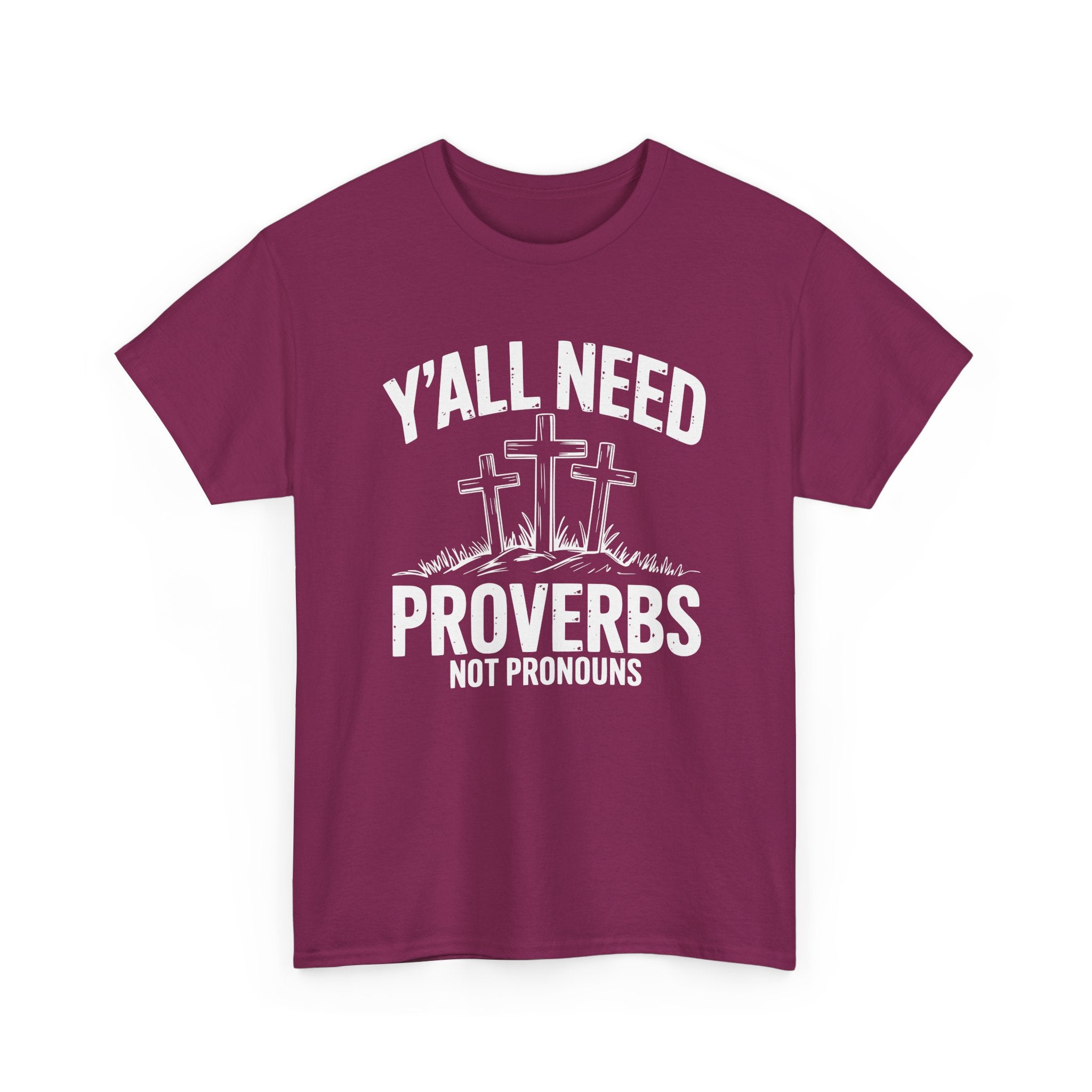 yall need proverbs not pronouns tshirt