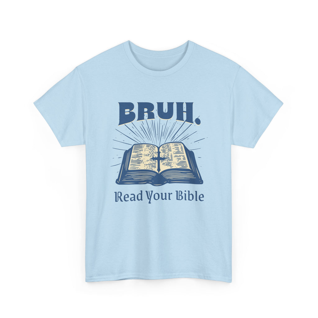 Bruh Read Your Bible T-Shirt