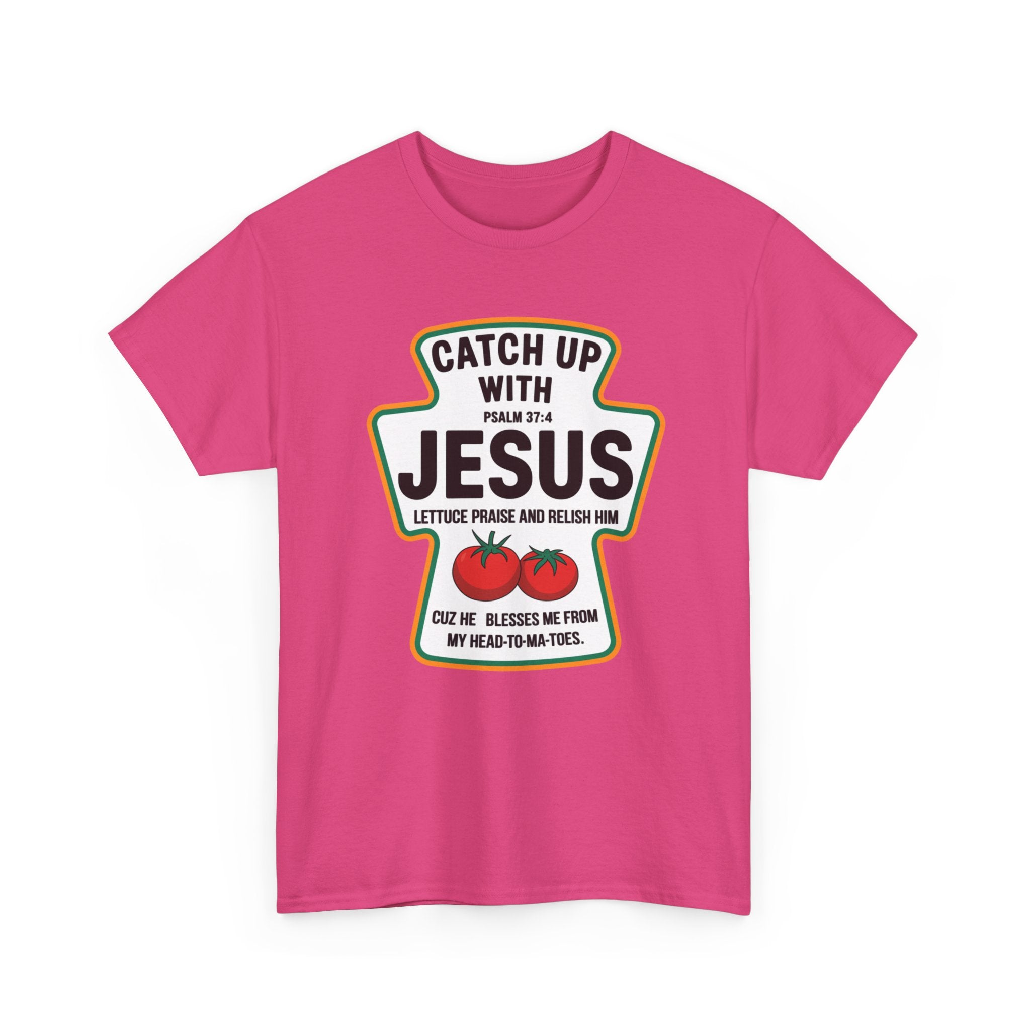Catch Up With Jesus T-Shirt