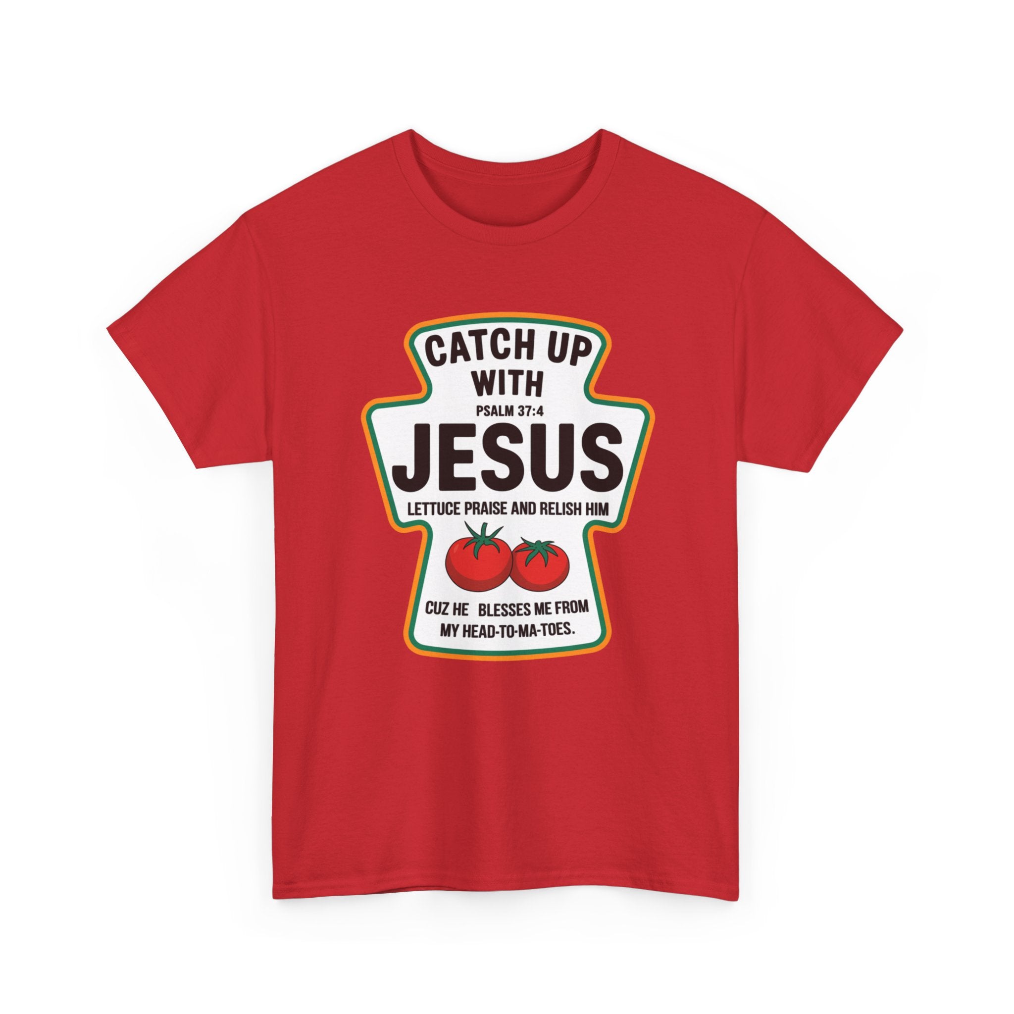 Catch Up With Jesus T-Shirt