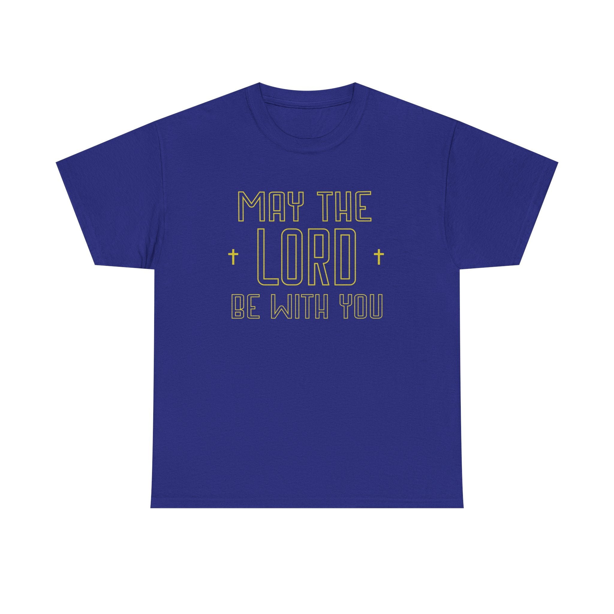 may the Lord be with you shirt