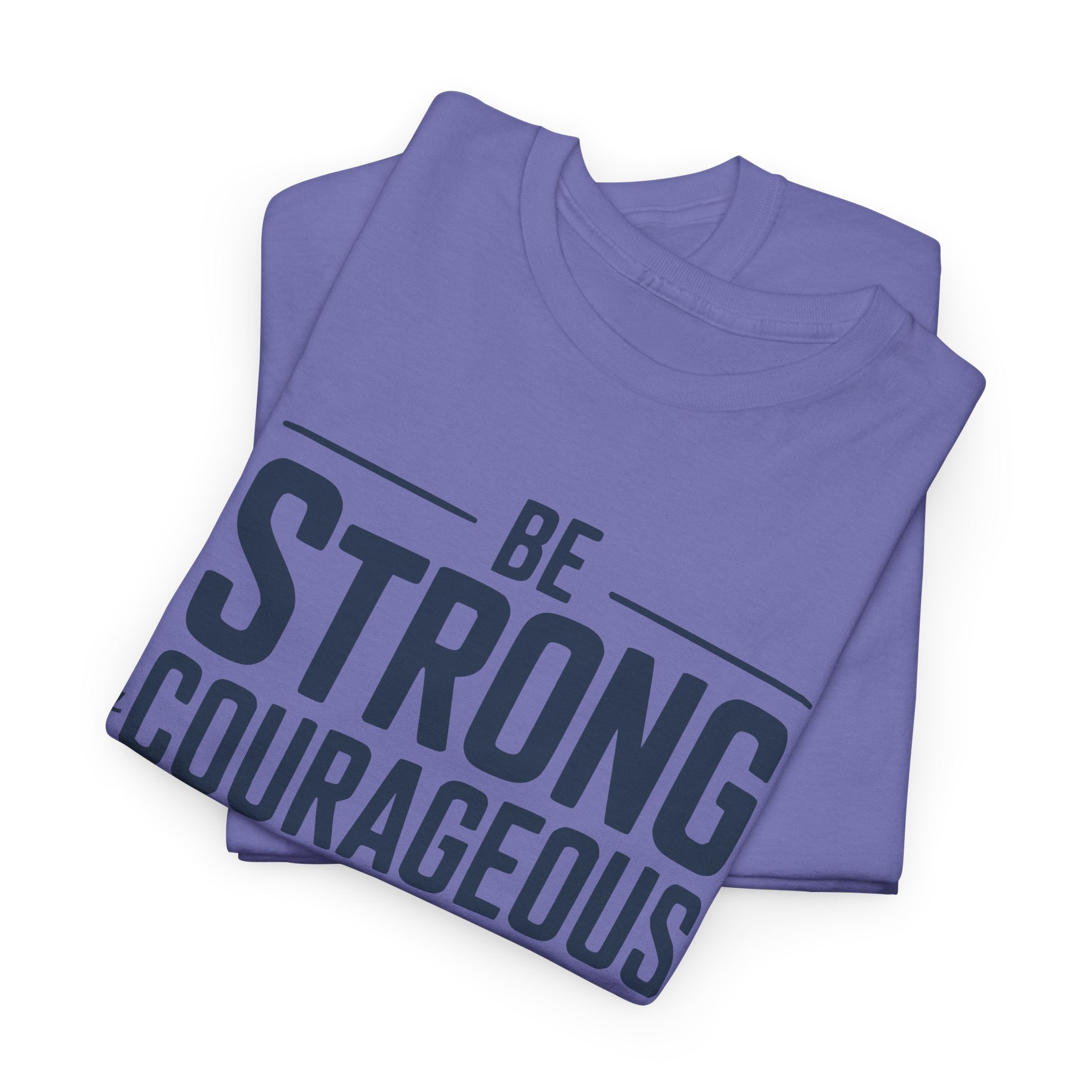 Folded purple t-shirt with 'Be Strong Courageous' text on a white background