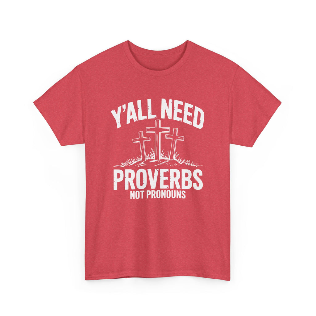 yall need proverbs not pronouns tshirt