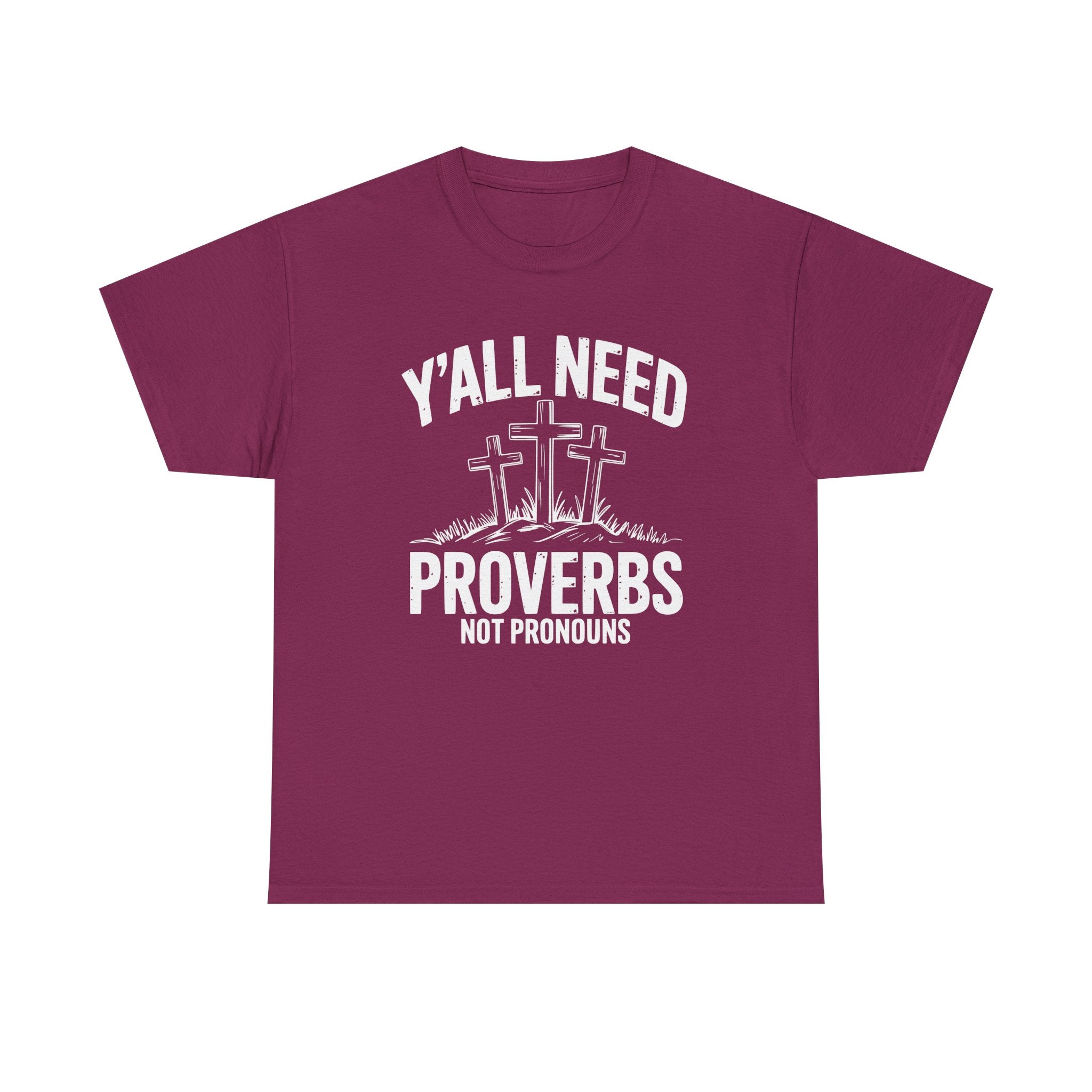 yall need proverbs not pronouns tshirt