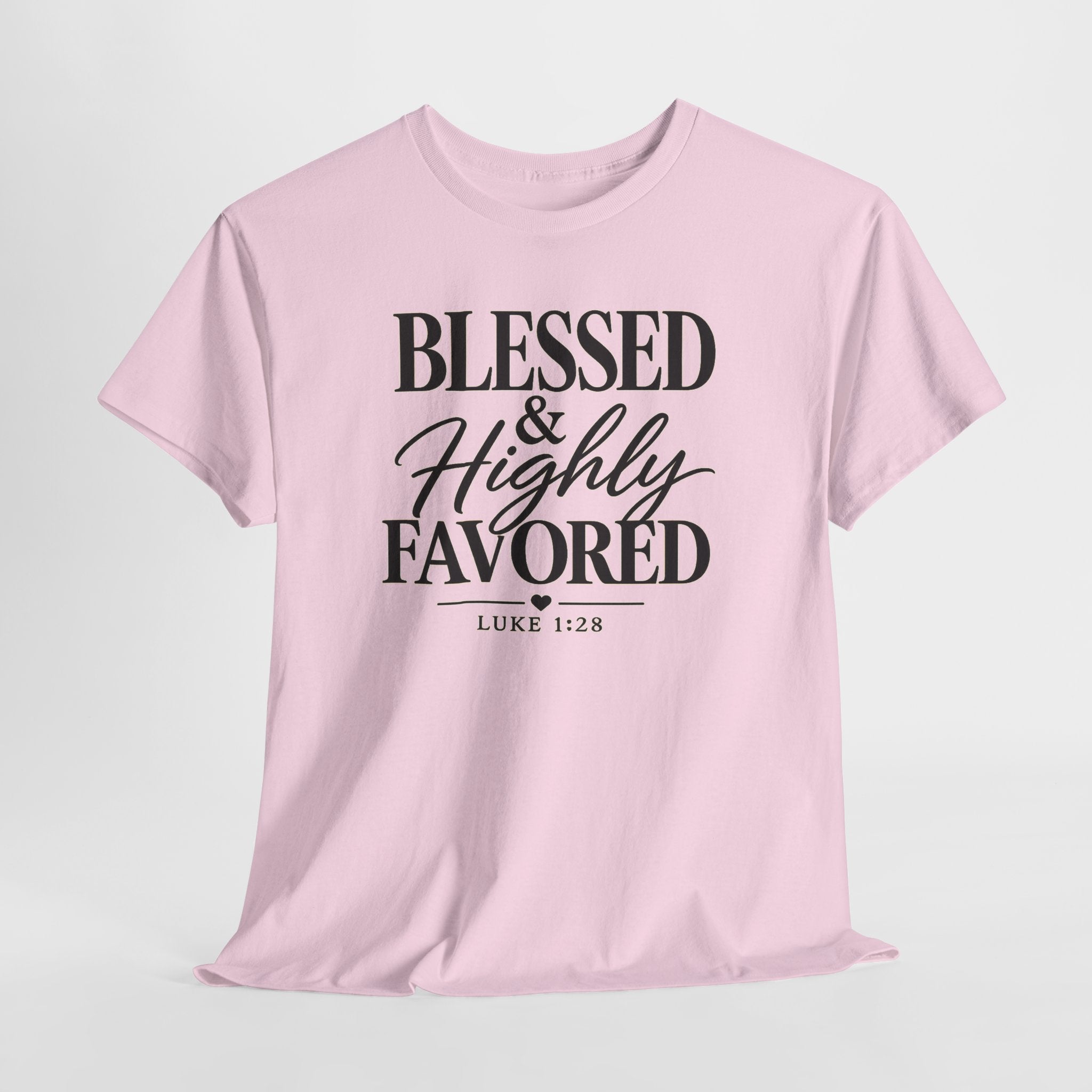 Pink t-shirt with 'Blessed & Highly Favorable' text on a white background