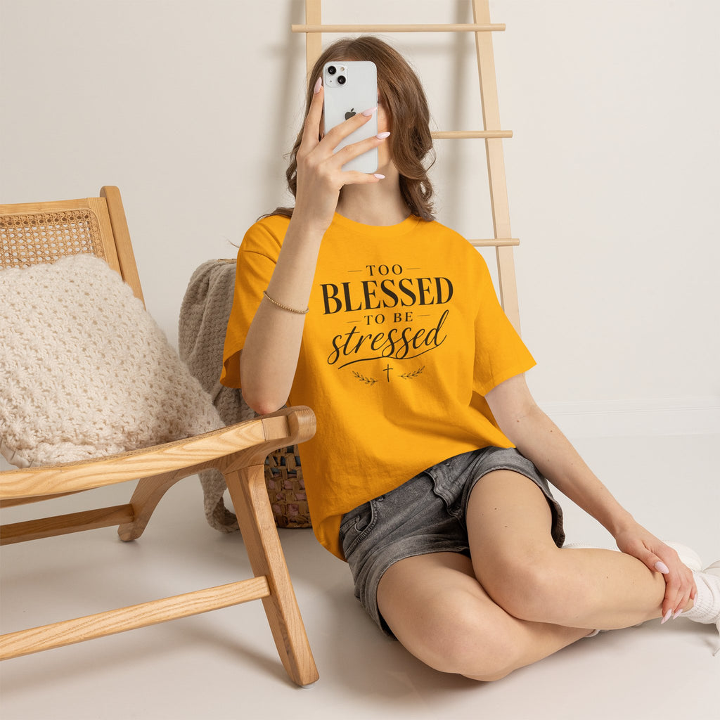 Too Blessed To Be Stressed T-Shirt