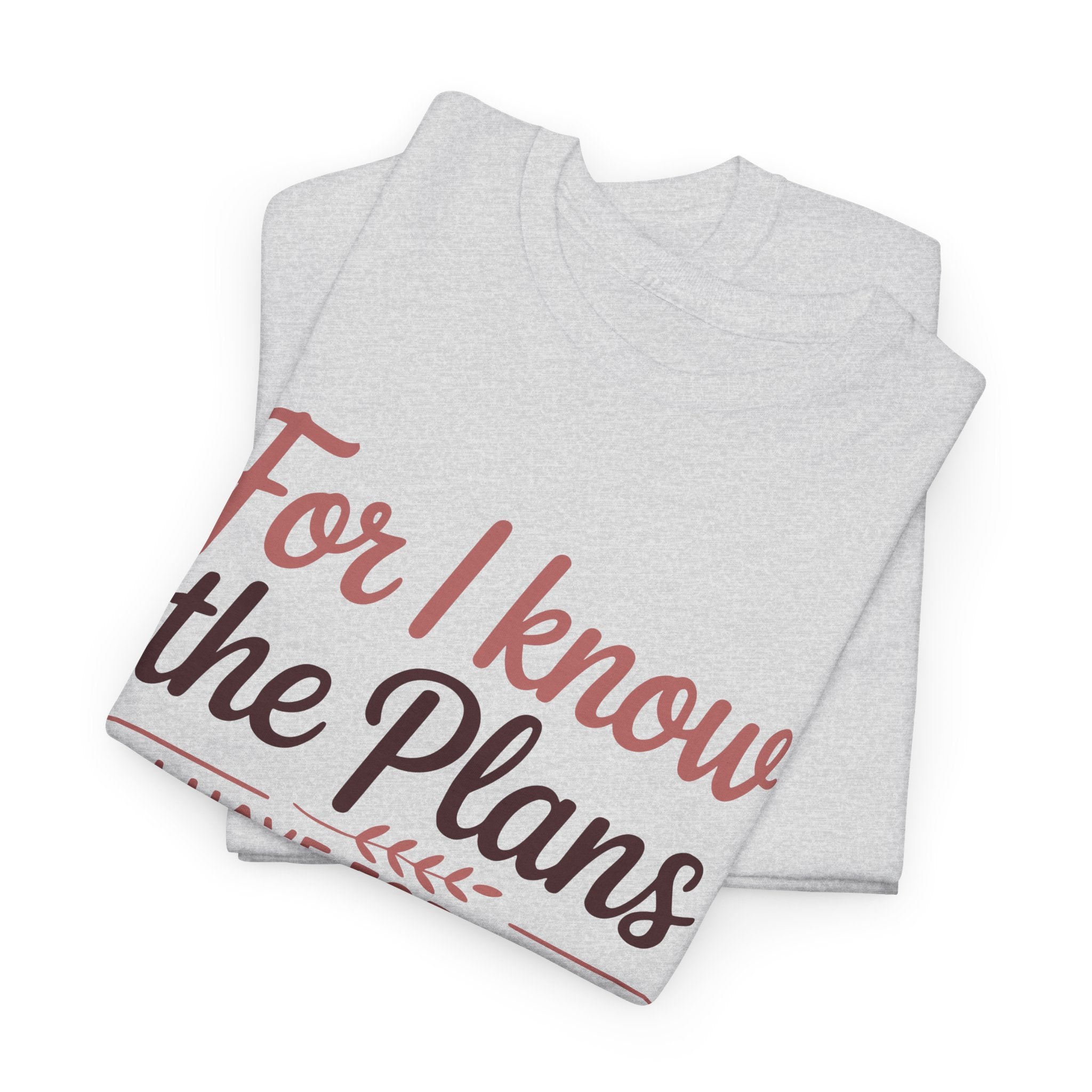 Jeremiah 29:11 Shirt — For I Know the Plans