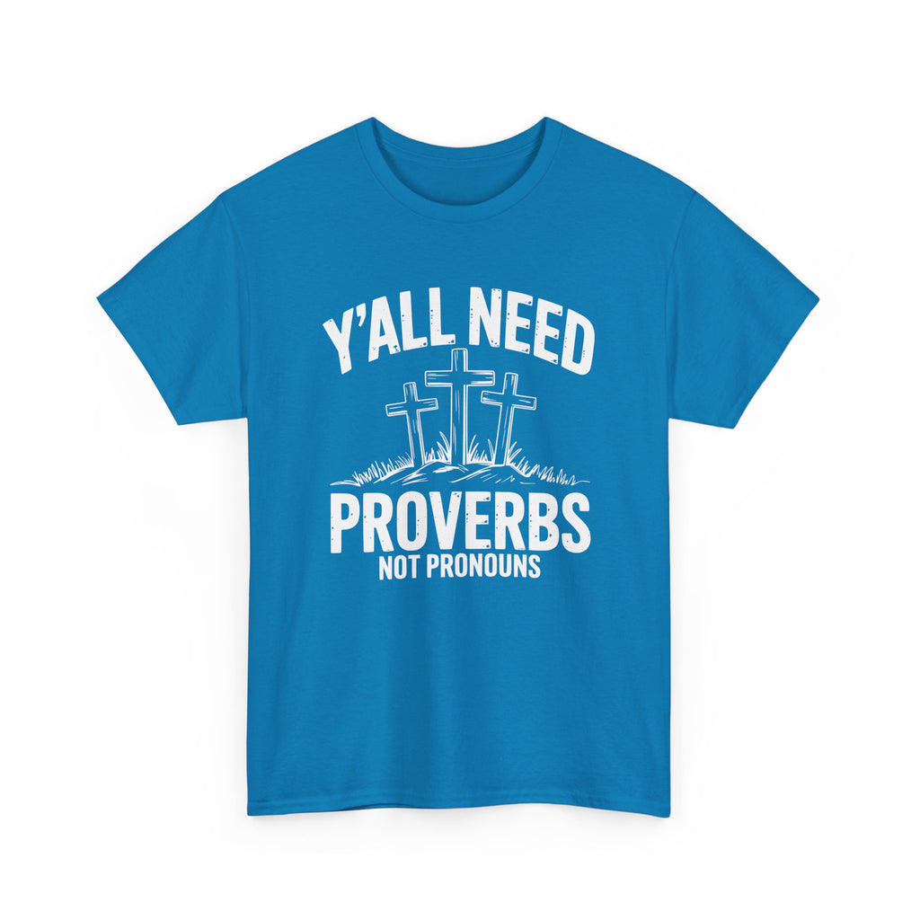 yall need proverbs not pronouns tshirt