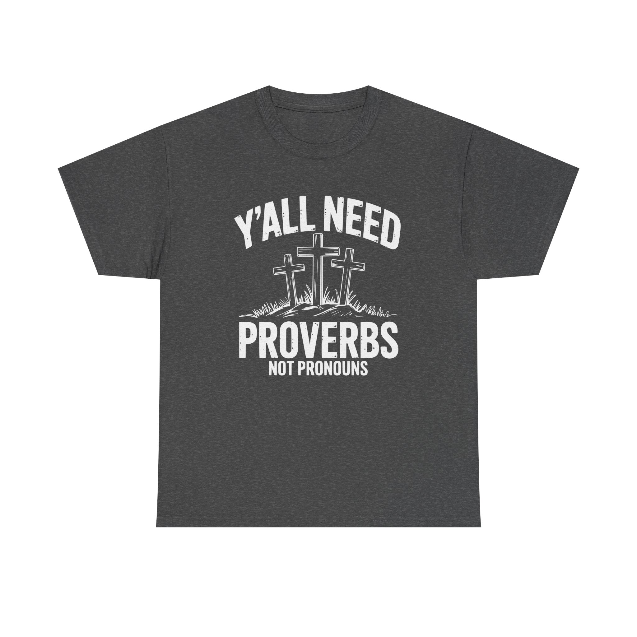 yall need proverbs not pronouns tshirt