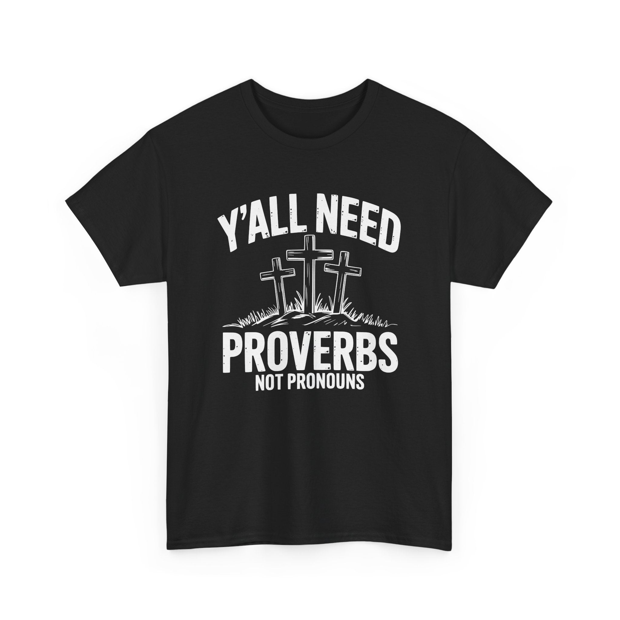 yall need proverbs not pronouns tshirt