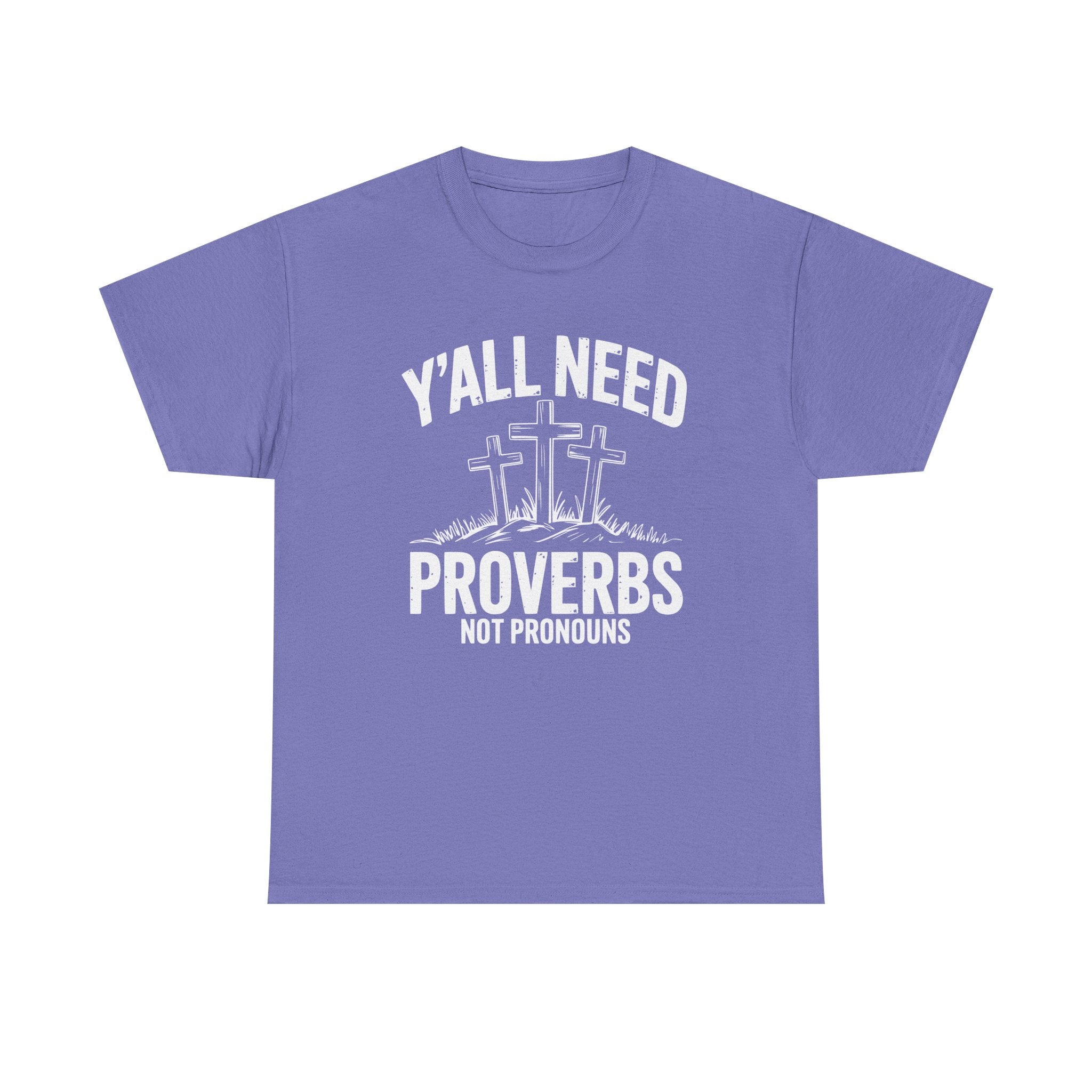 yall need proverbs not pronouns tshirt