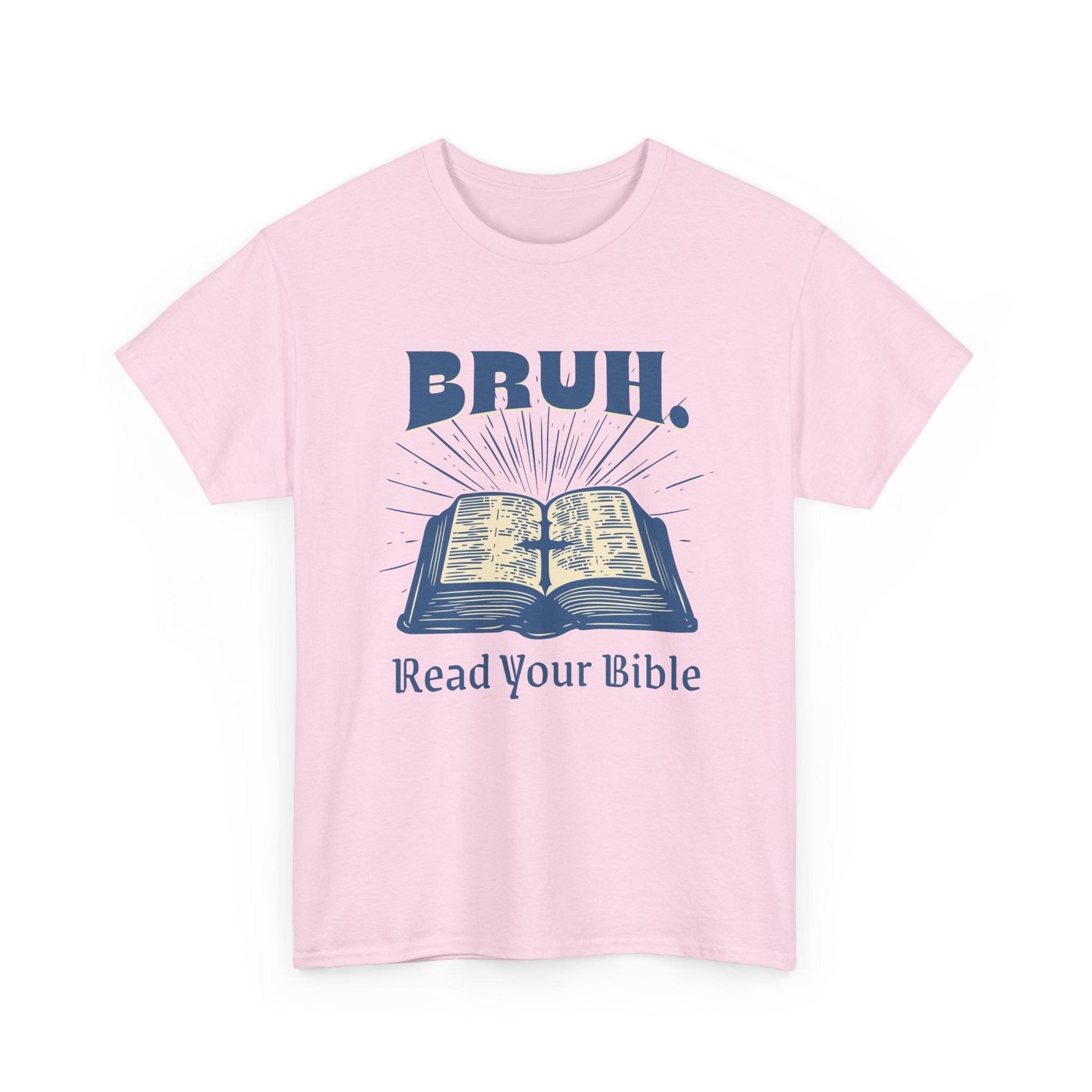 Bruh Read Your Bible T-Shirt