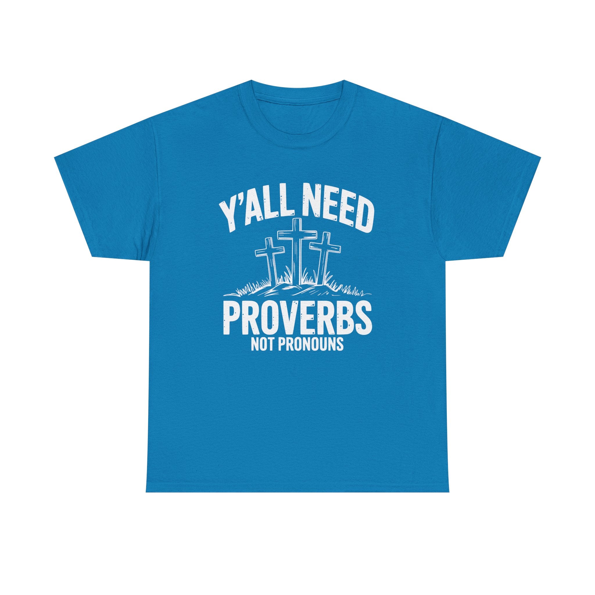 yall need proverbs not pronouns tshirt