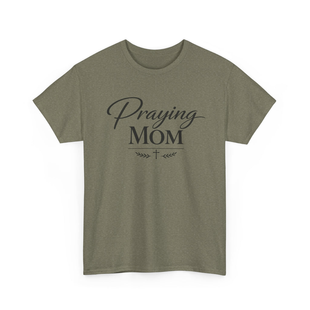 Heather Military Green — Praying Mom T-Shirt in Heather Military Green — Christian Mother's Day gift shirt
