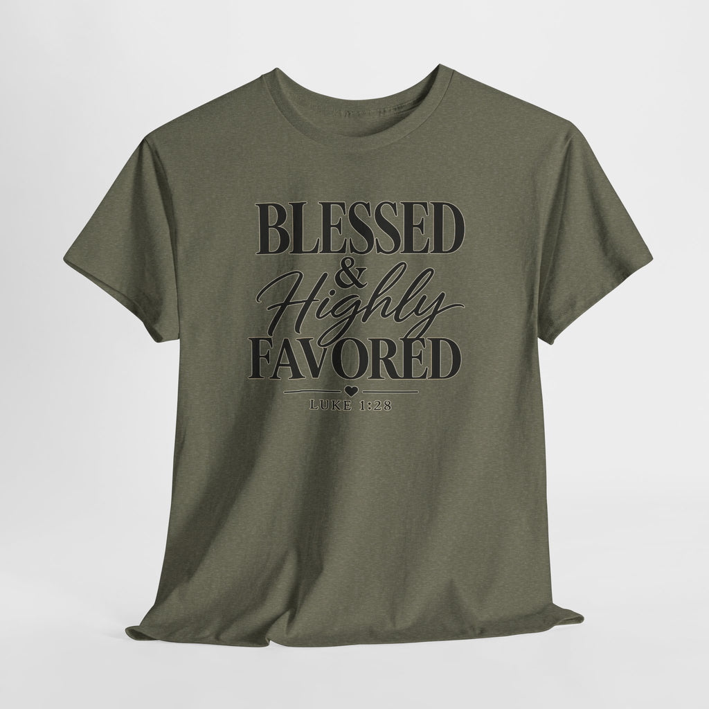 Blessed & Highly Favored T-Shirt