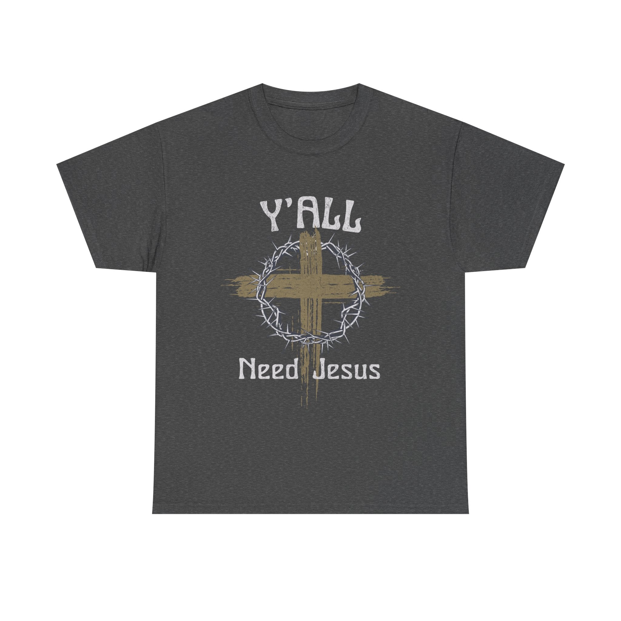 Y'all Need Jesus T-Shirt
