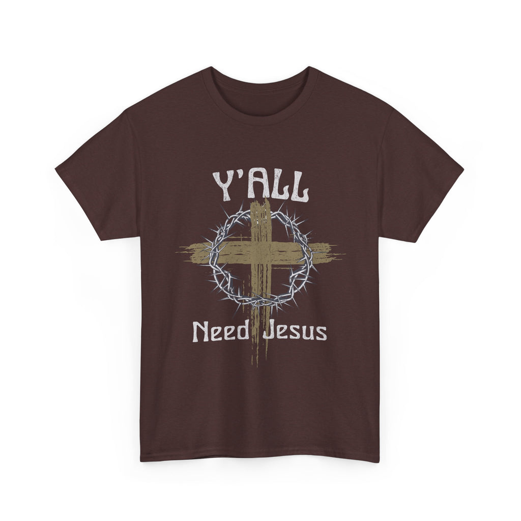 Y'all Need Jesus T-Shirt