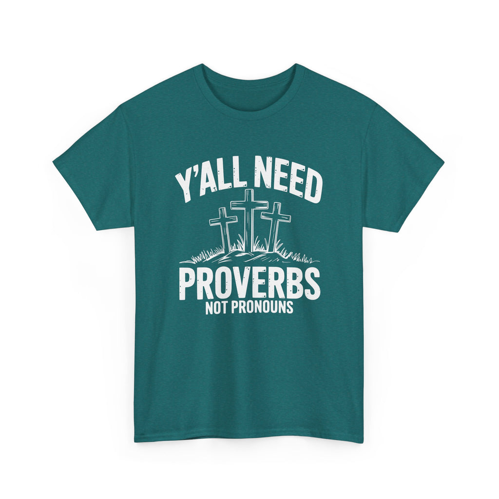 yall need proverbs not pronouns tshirt