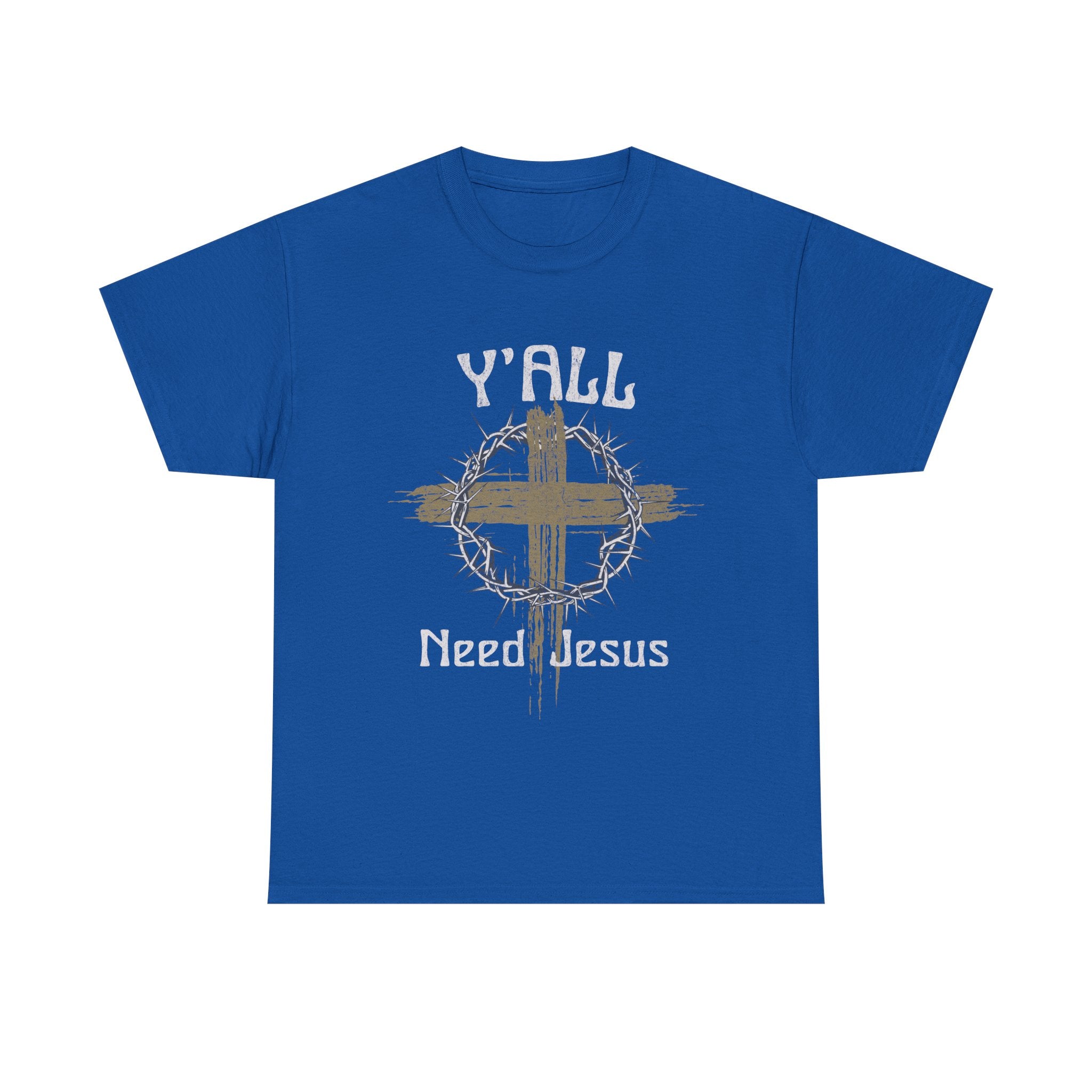 Y'all Need Jesus T-Shirt