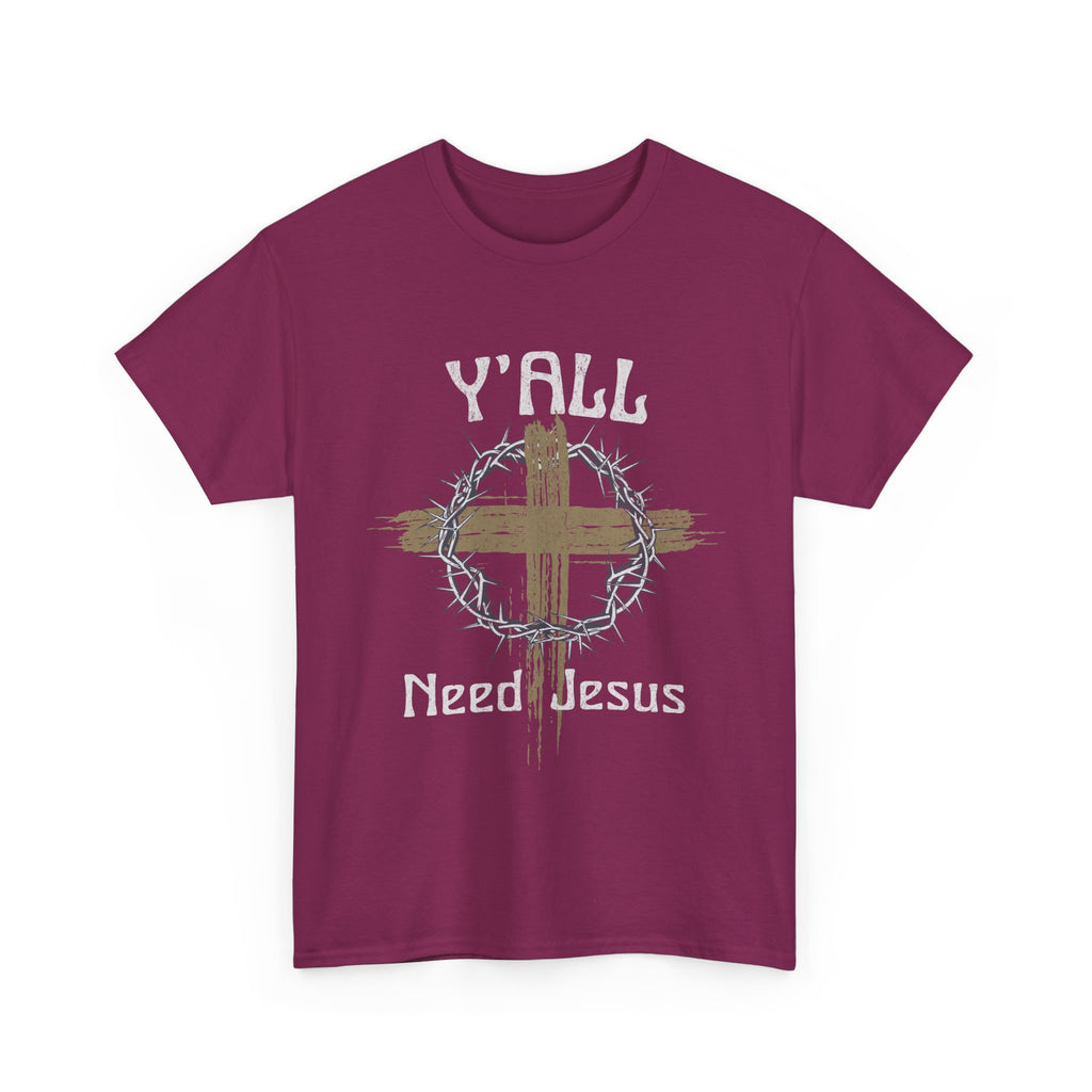 Y'all Need Jesus T-Shirt