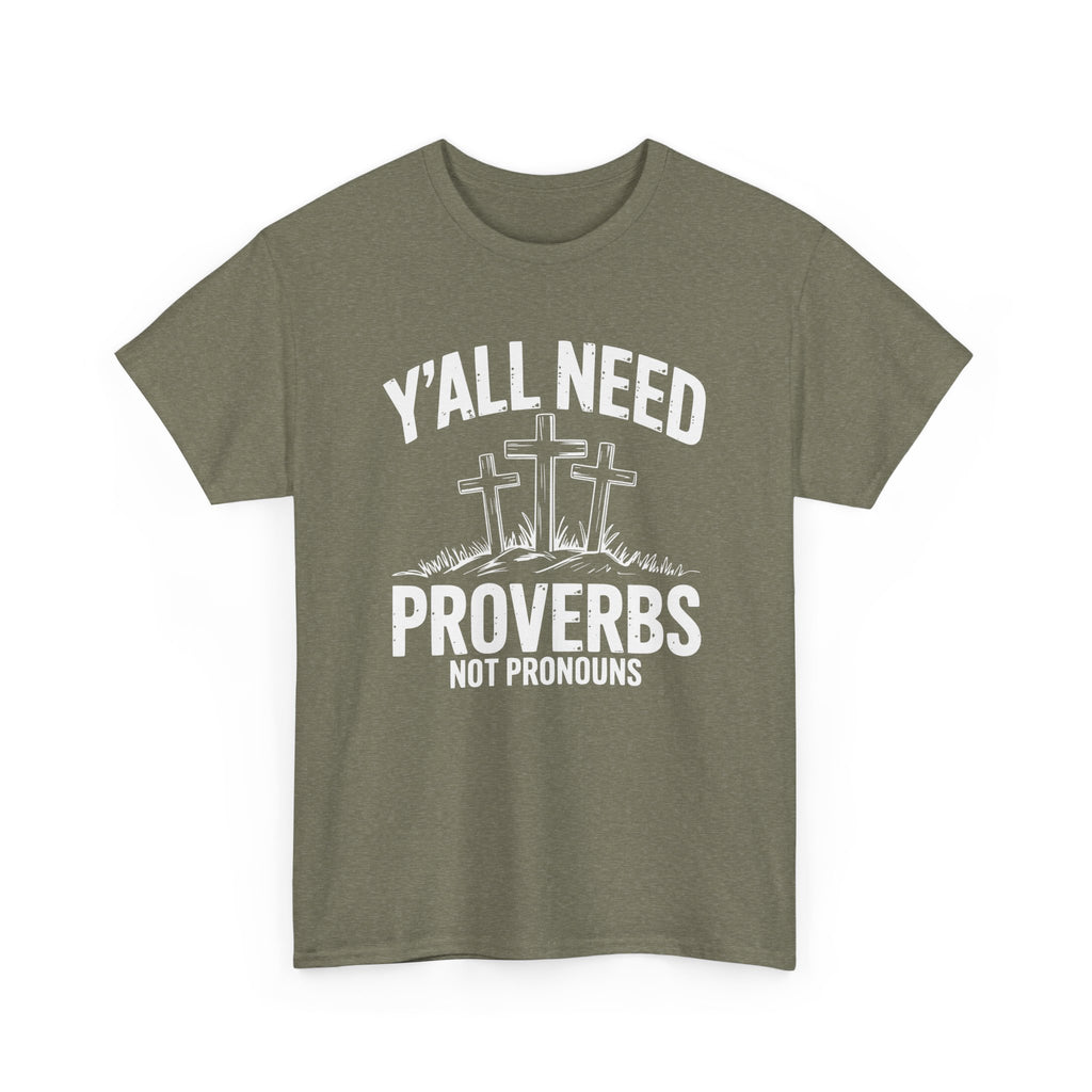 yall need proverbs not pronouns tshirt