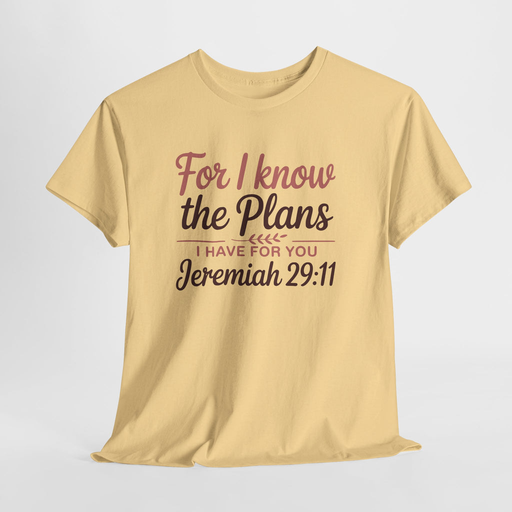 Jeremiah 29:11 Shirt — For I Know the Plans