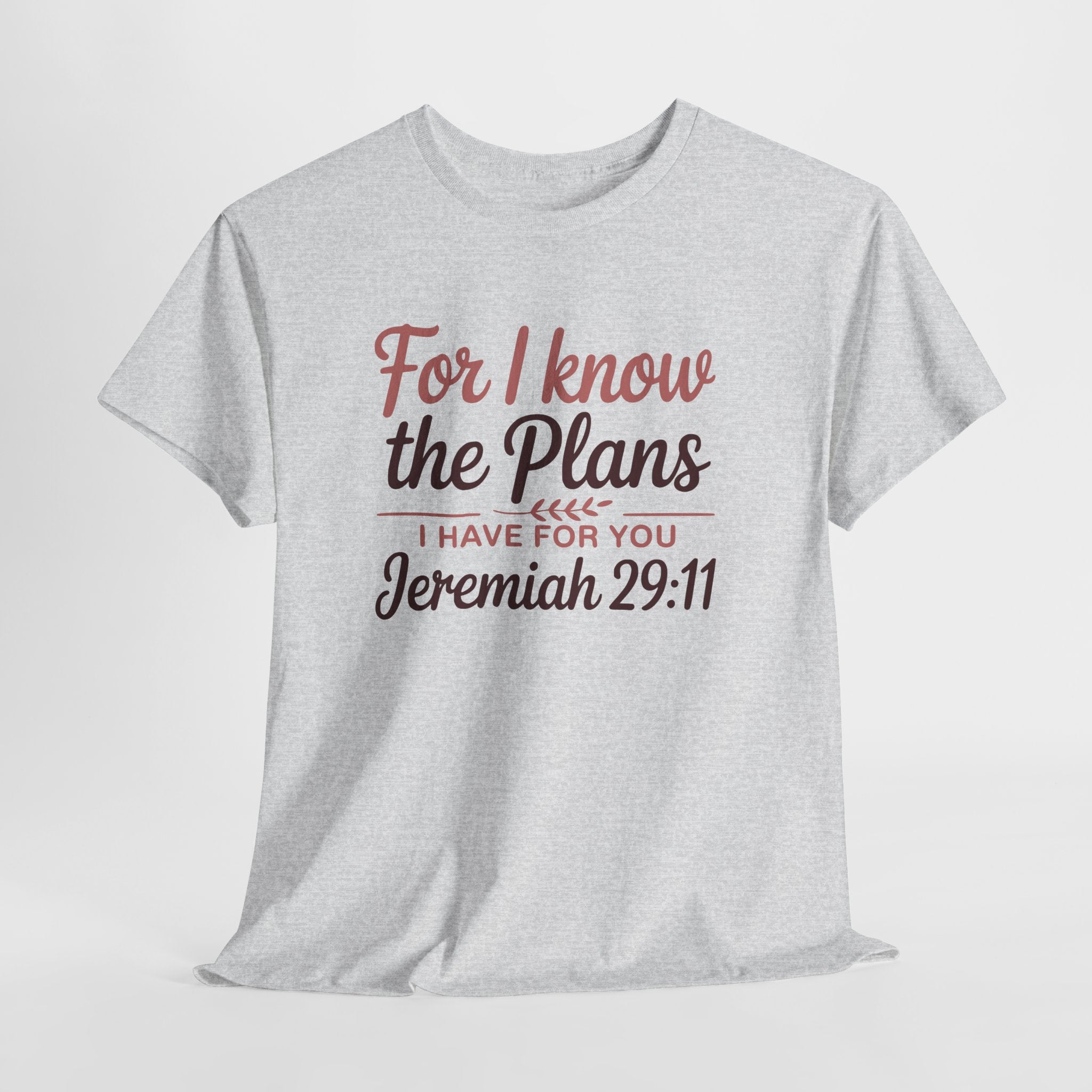 Jeremiah 29:11 Shirt — For I Know the Plans