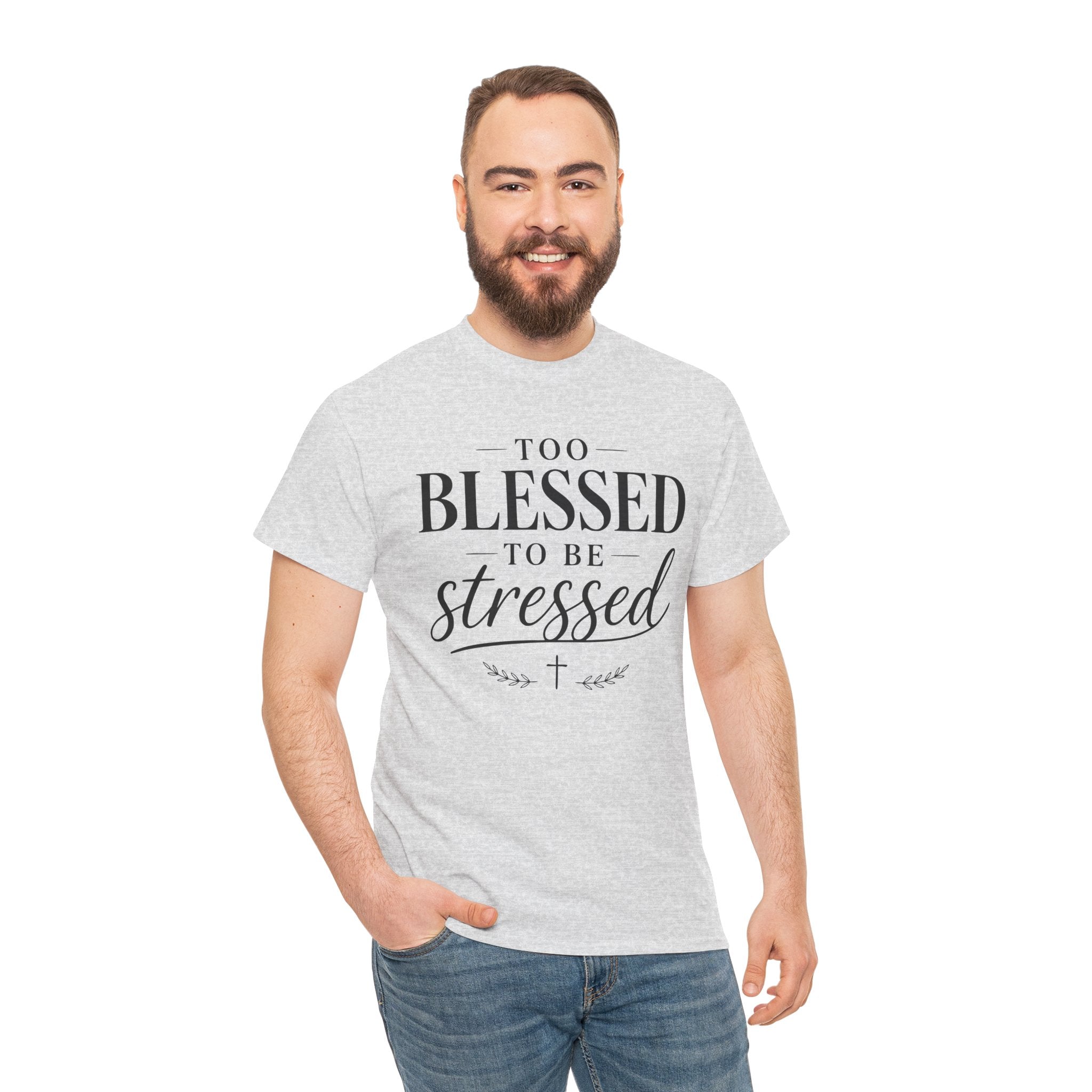Too Blessed To Be Stressed T-Shirt