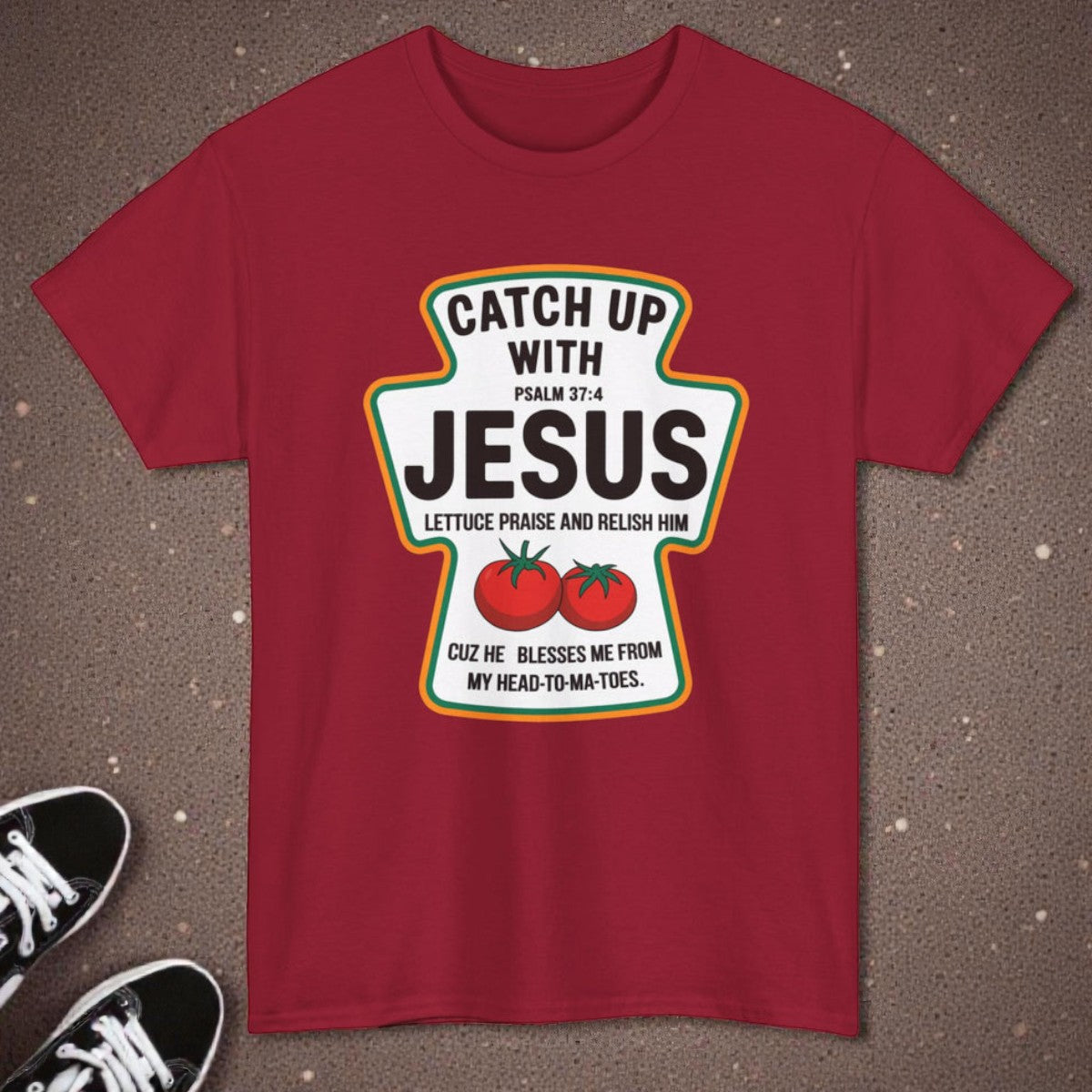 Catch Up With Jesus Shirt - Funny Christian Faith Tee